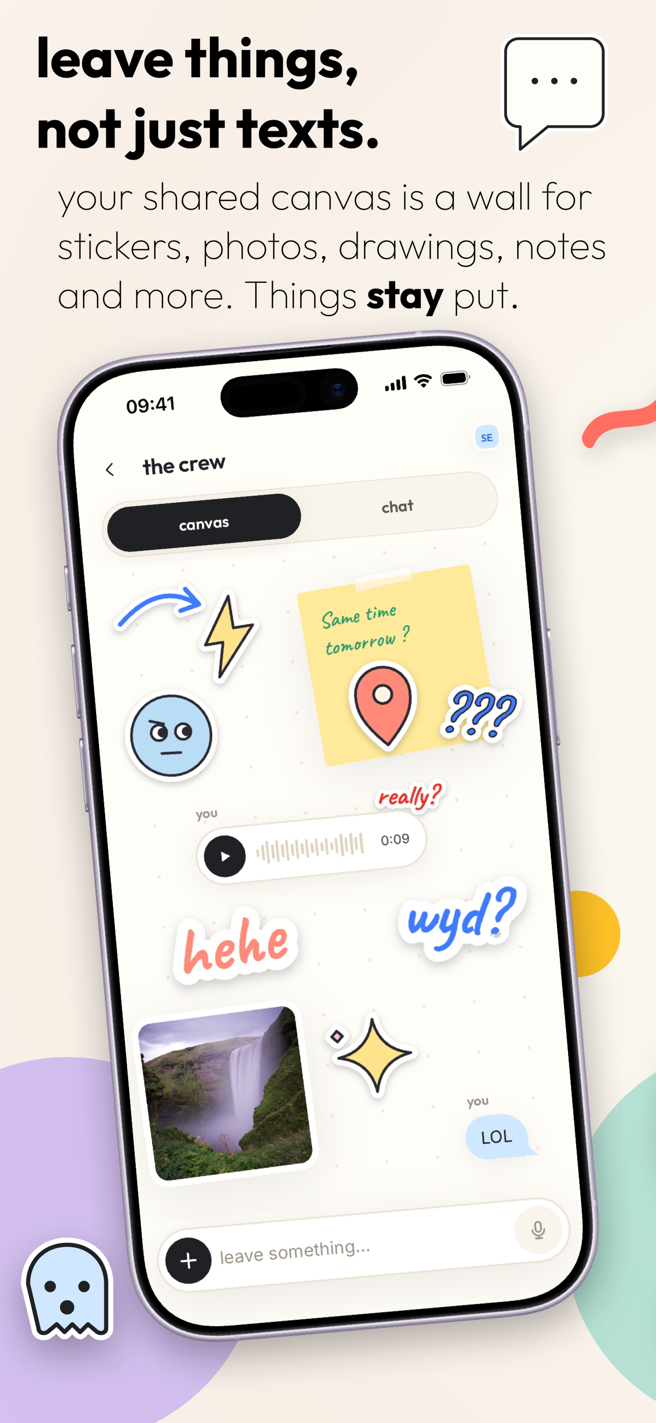 leave things, not just texts — the shared canvas